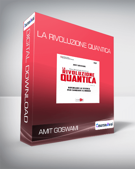 Amit Goswami - La rivoluzione quantica