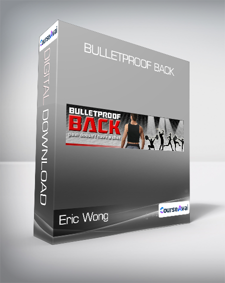 Eric Wong - Bulletproof Back