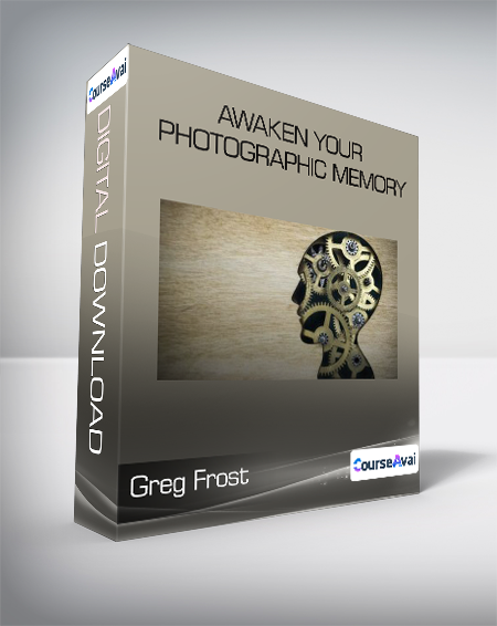 Greg Frost - Awaken Your Photographic Memory