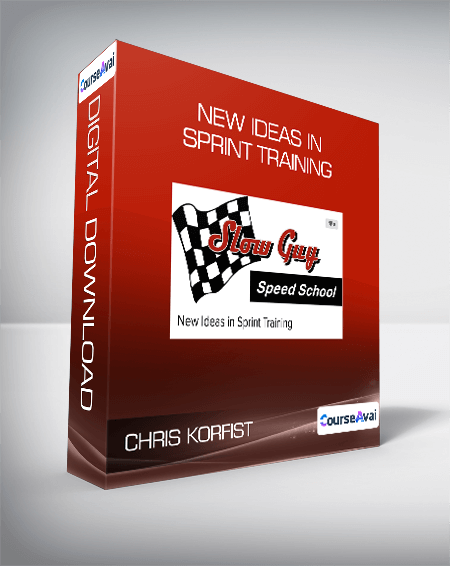 Chris Korfist - New Ideas in Sprint Training