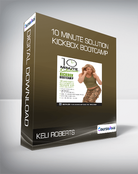 Keli Roberts - 10 Minute Solution - Kickbox Bootcamp