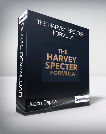 Jason Capital - The Harvey Specter Formula