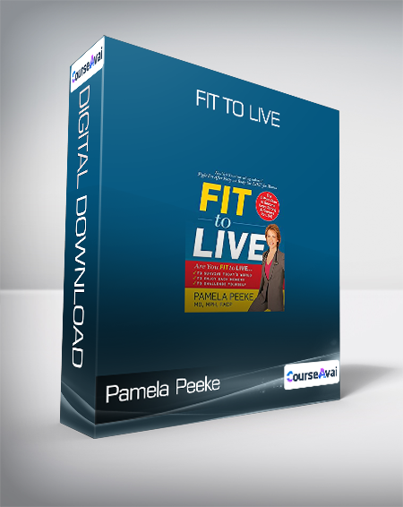 Pamela Peeke - Fit to Live