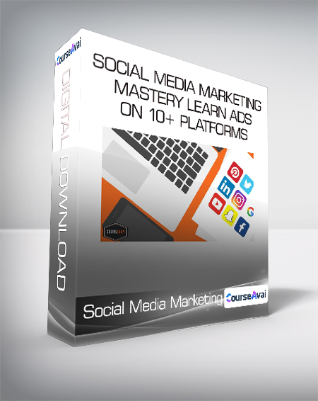 Course Envy - Social Media Marketing Mastery Learn Ads On 10+ Platforms