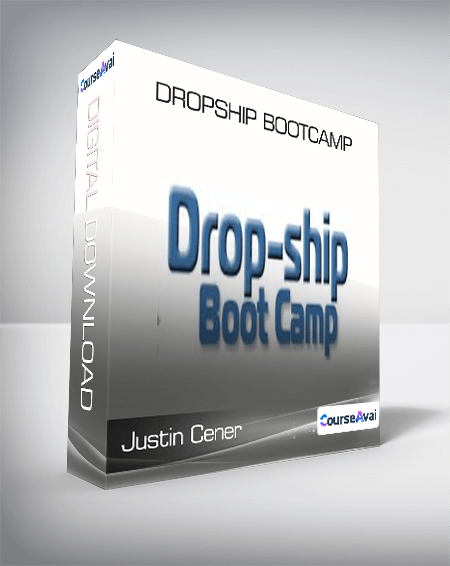 Justin Cener - Dropship Bootcamp