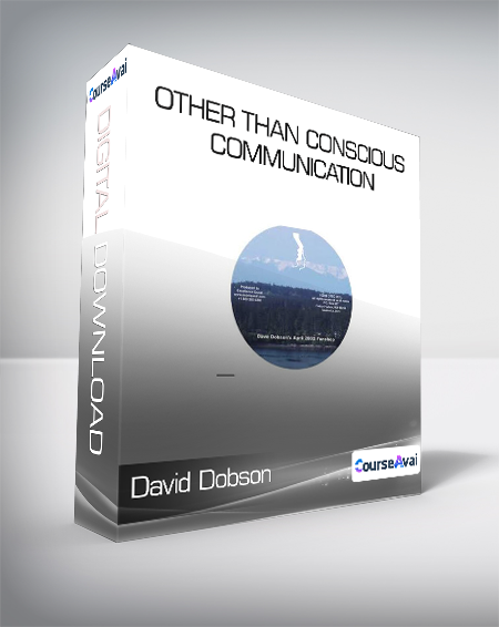 David Dobson - Other Than Conscious Communication