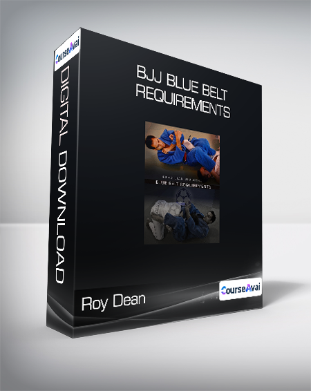 Roy Dean - BJJ Blue Belt Requirements