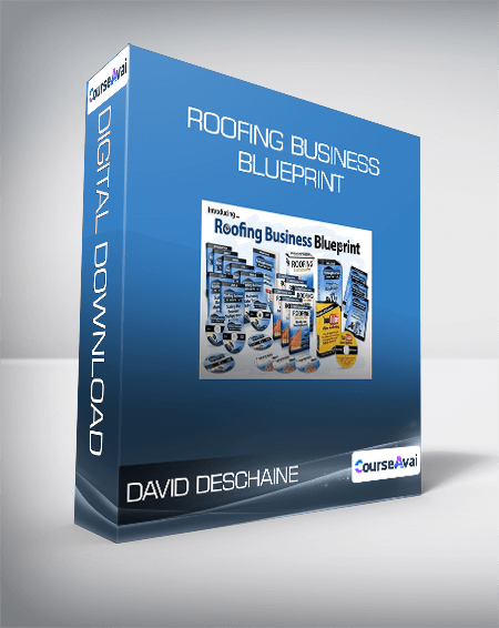 David Deschaine - Roofing Business Blueprint