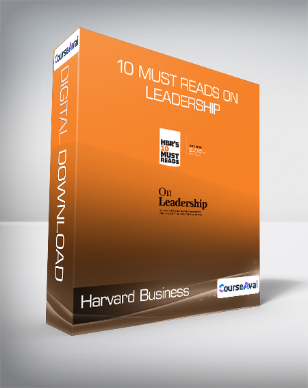 Harvard Business Review (HBR) - 10 Must Reads on Leadership