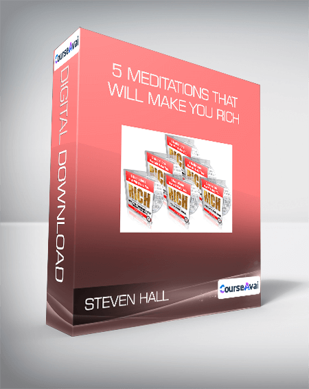 Steven Hall - 5 Meditations that Will Make You Rich