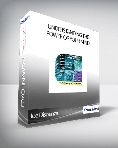 Joe Dispenza - Understanding the Power of Your Mind