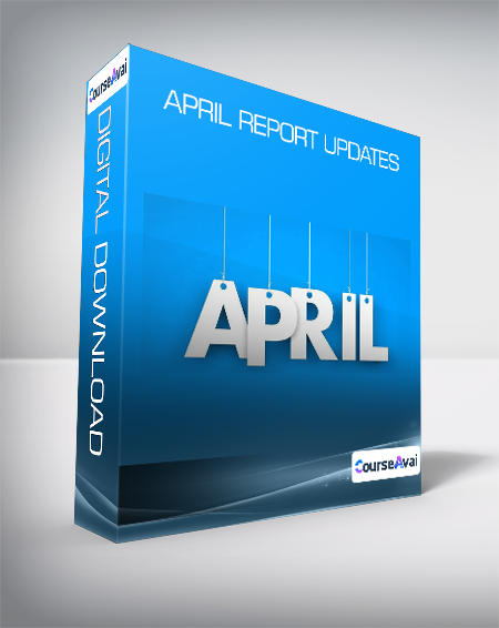 April Report Updates