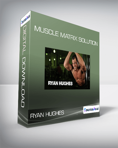 Ryan Hughes - Muscle Matrix Solution