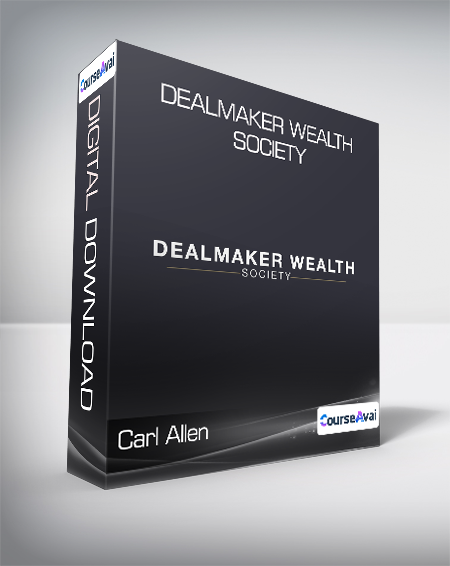 Carl Allen - Dealmaker Wealth Society