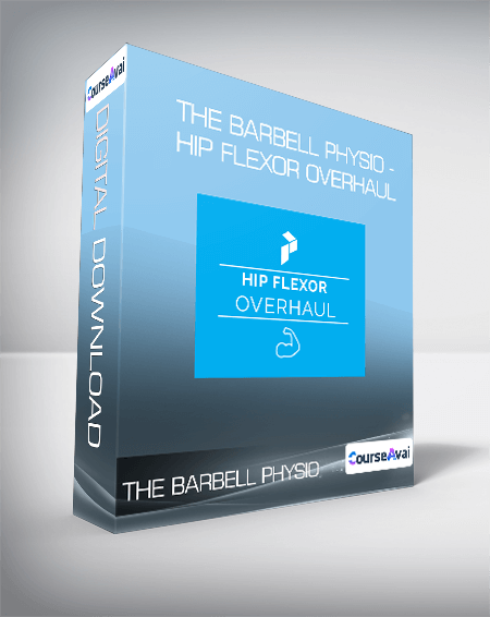 The Barbell Physio - Hip Flexor Overhaul