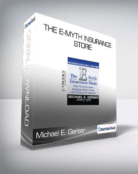 Michael E. Gerber - The E-Myth Insurance Store