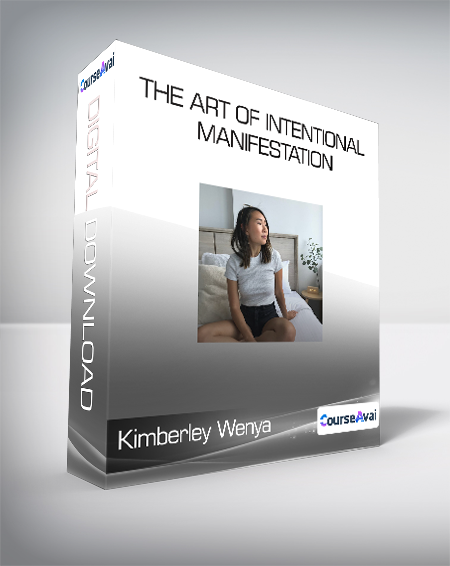 Kimberley Wenya - The Art Of Intentional Manifestation