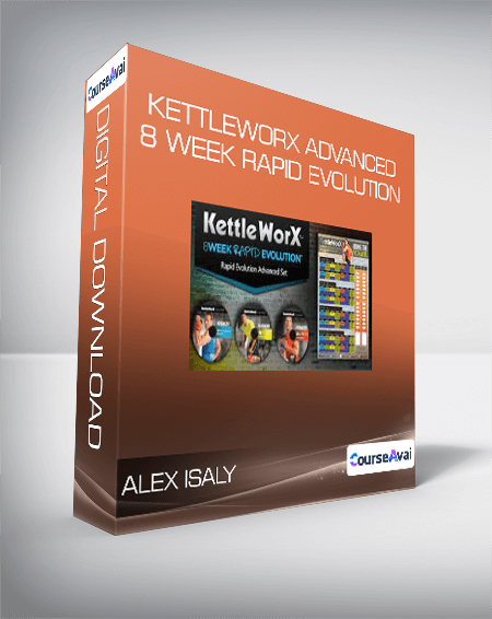 Alex Isaly - Kettleworx ADVANCED 8 Week Rapid Evolution