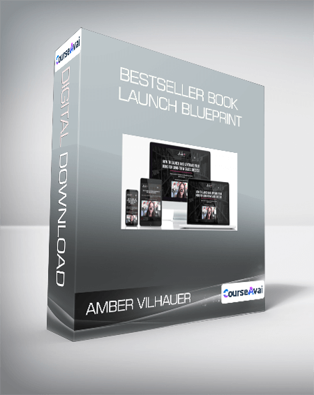 Amber Vilhauer - Bestseller Book Launch Blueprint