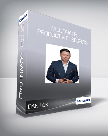 Dan Lok - Millionaire Productivity Secrets