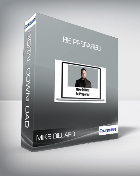 Mike Dillard - Be Prepared