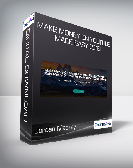 Jordan Mackey - Make Money On Youtube Made Easy