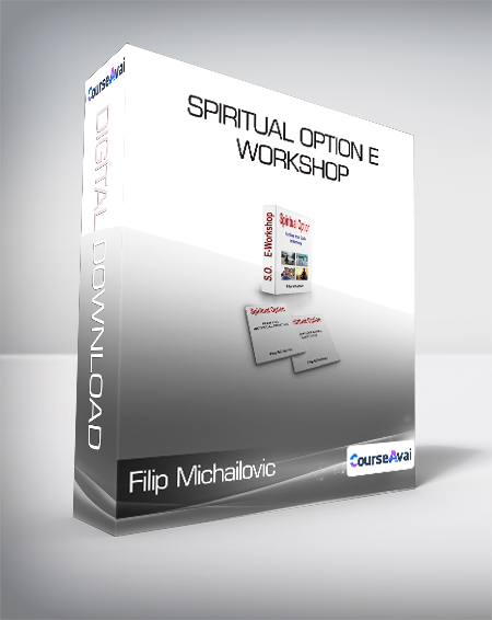 Filip Michailovic - Spiritual Option E Workshop