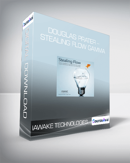 iAwake Technologies - Douglas Prater - Stealing Flow Gamma