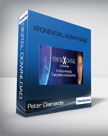 Peter Diamandis - Xponential Advantage