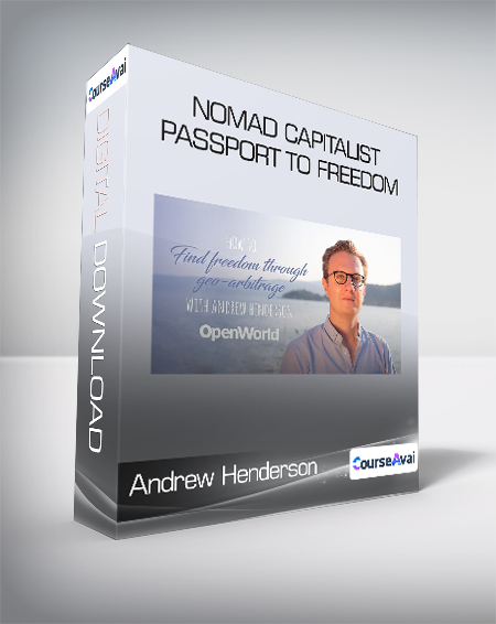 Andrew Henderson - Nomad Capitalist - Passport To Freedom