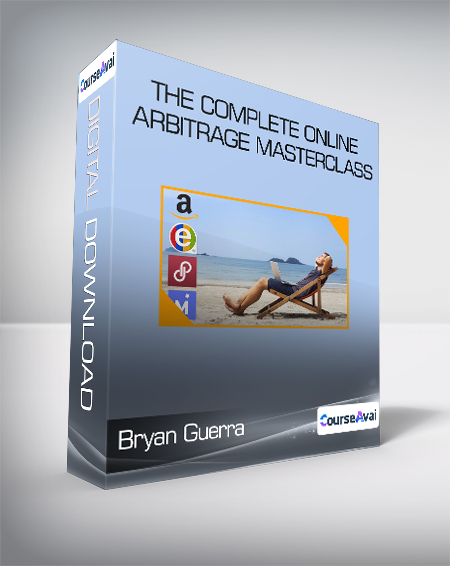 Bryan Guerra - The Complete Online Arbitrage Masterclass