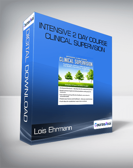 Lois Ehrmann - Intensive 2 Day Course: Clinical Supervision