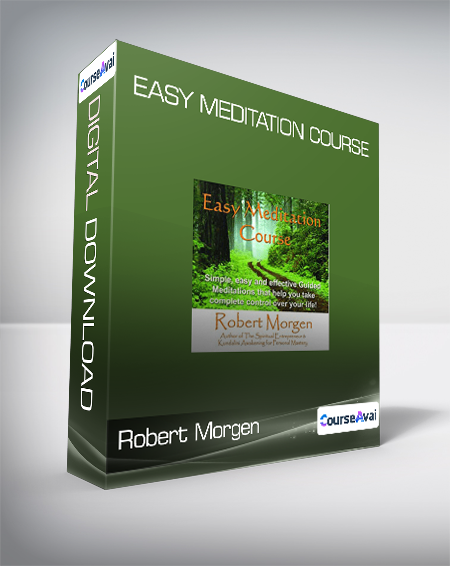 Robert Morgen - Easy Meditation Course