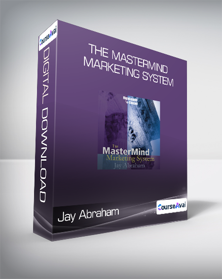 Jay Abraham - The MasterMind Marketing System