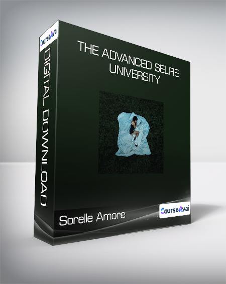 Sorelle Amore - THE ADVANCED SELFIE UNIVERSITY