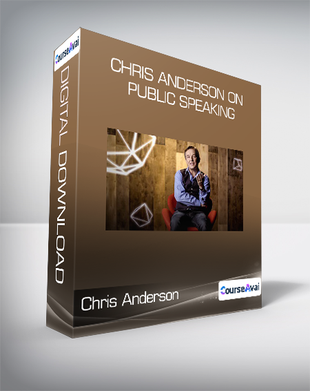 Chris Anderson - Chris Anderson on Public Speaking