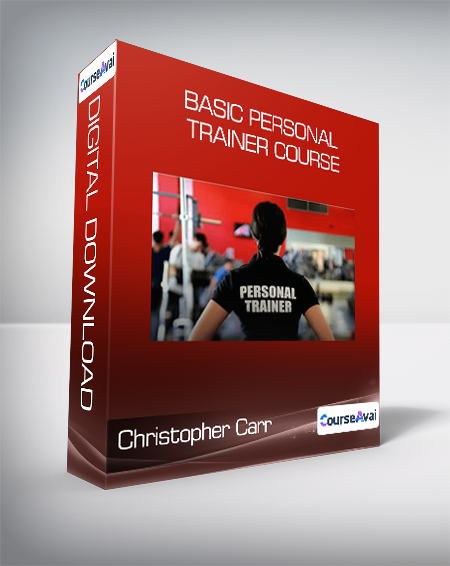 Christopher Carr - Basic Personal Trainer Course