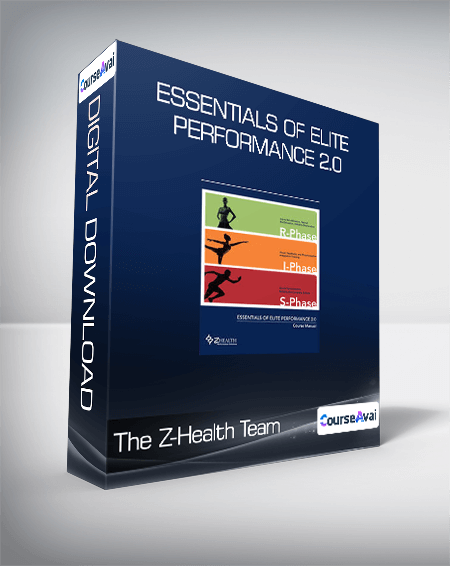 The Z-Health Team - Essentials of Elite Performance 2.0