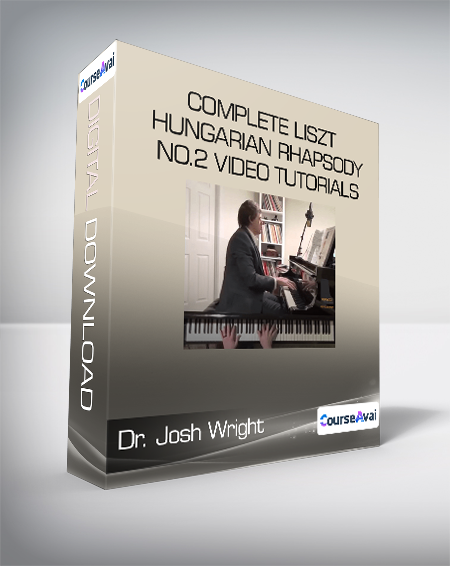 Dr. Josh Wright - COMPLETE Liszt Hungarian Rhapsody No.2 video tutorials