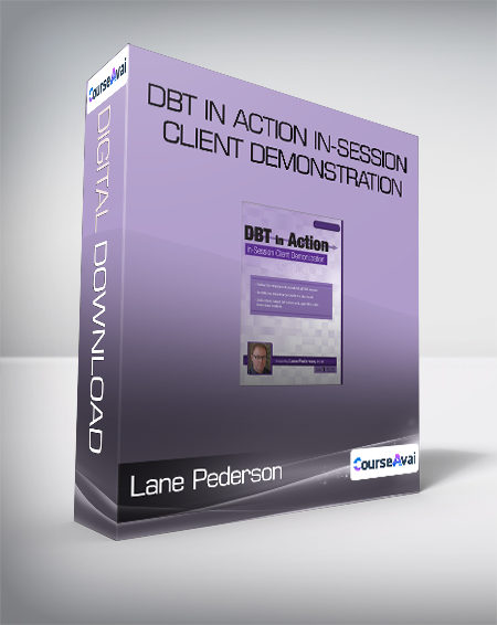 Lane Pederson - DBT in Action In-Session Client Demonstration