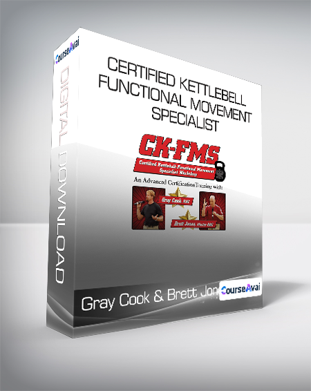 Gray Cook & Brett Jones - Certified Kettlebell - Functional Movement Specialist