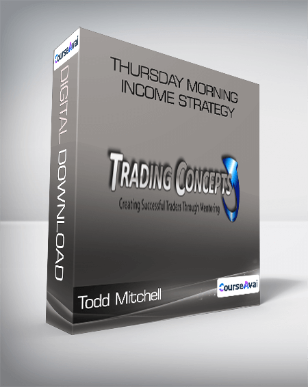 Todd Mitchell - Thursday Morning Income Strategy