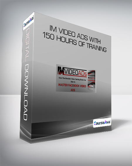 IM Video Ads With - 150 hours Of Training