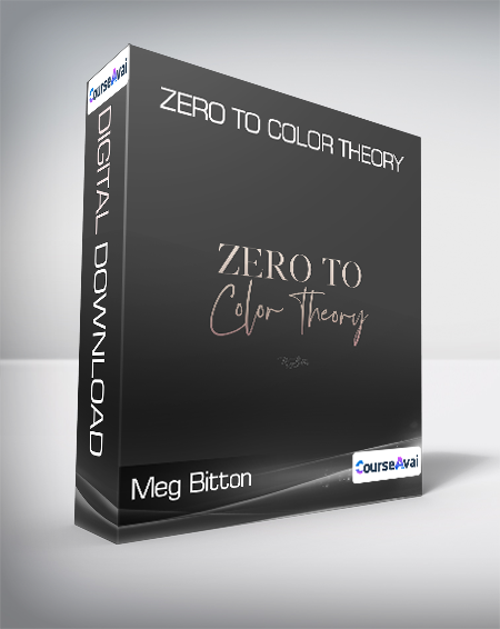 Meg Bitton - Zero to Color Theory​