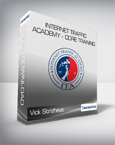 Vick Strizheus - Internet Traffic Academy - Core Training