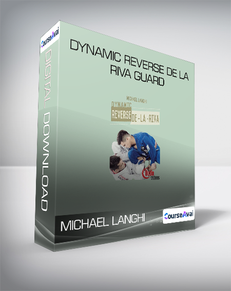 MICHAEL LANGHI - DYNAMIC REVERSE DE LA RIVA GUARD