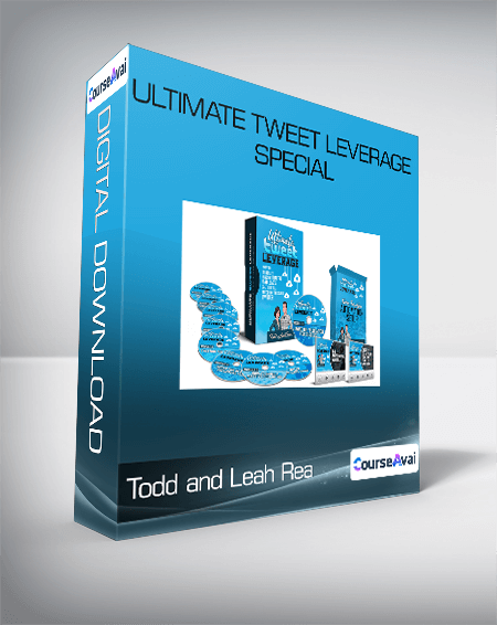 Todd and Leah Rea - Ultimate Tweet Leverage Special