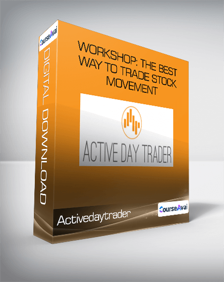 Activedaytrader - Workshop: The Best Way to Trade Stock Movement