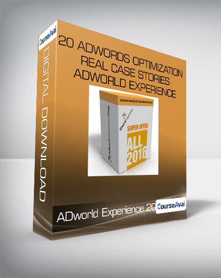 ADworld Experience 2016 - 20 AdWords Optimization Real Case Stories - ADworld Experience