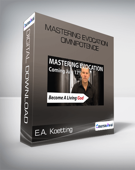 E.A. Koetting - Mastering Evocation: Omnipotence